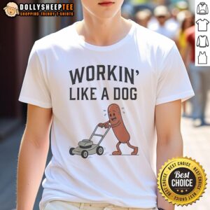 Awesome Workin' Like A Dog Hotdog Work Humor T-Shirt