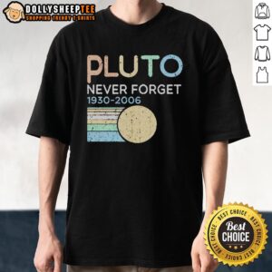 Awesome Retro Pluto Never Forget 1930 2006 T-Shirt