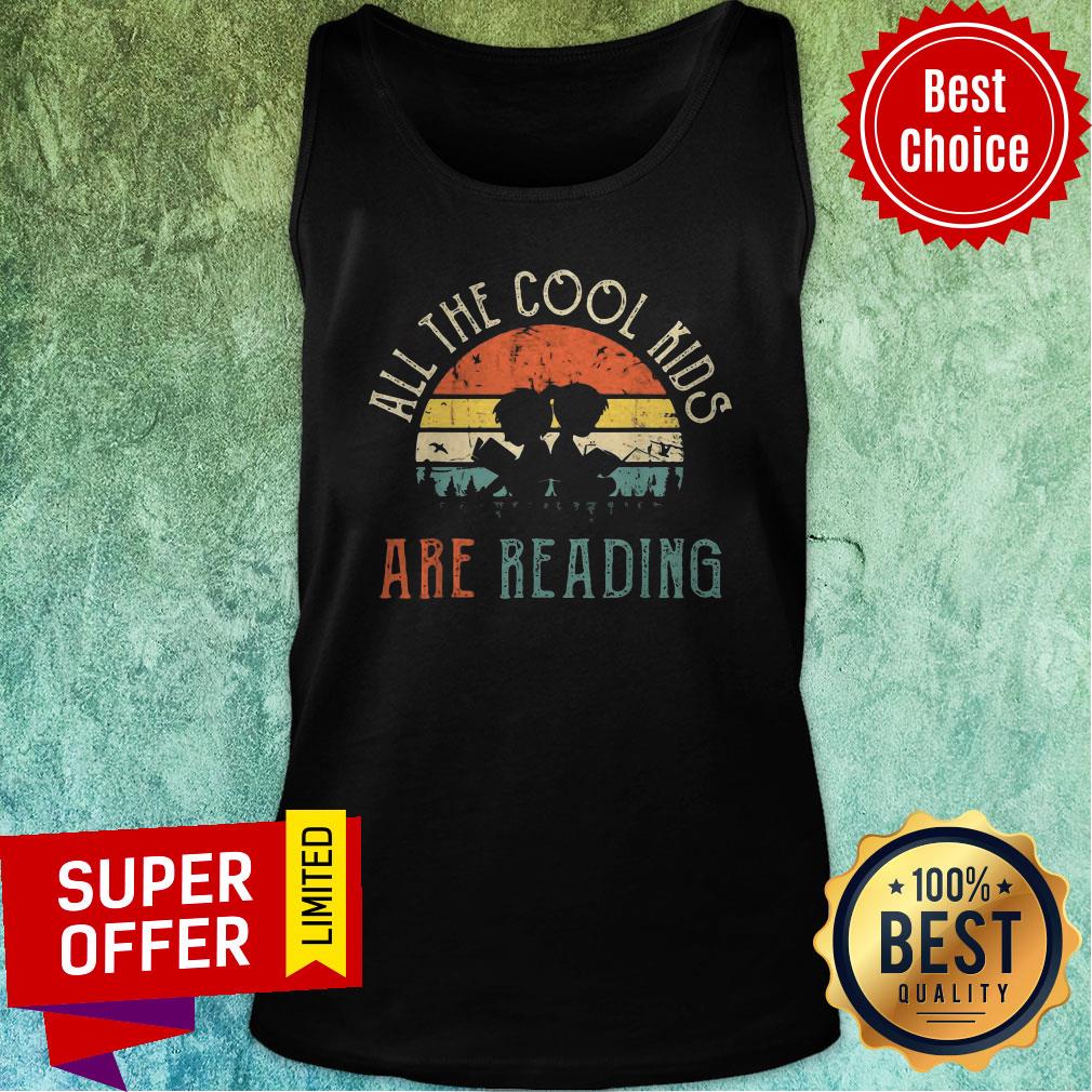 Funny All The Cool Kids Are Reading Vintage Retro Shirt - Image 5