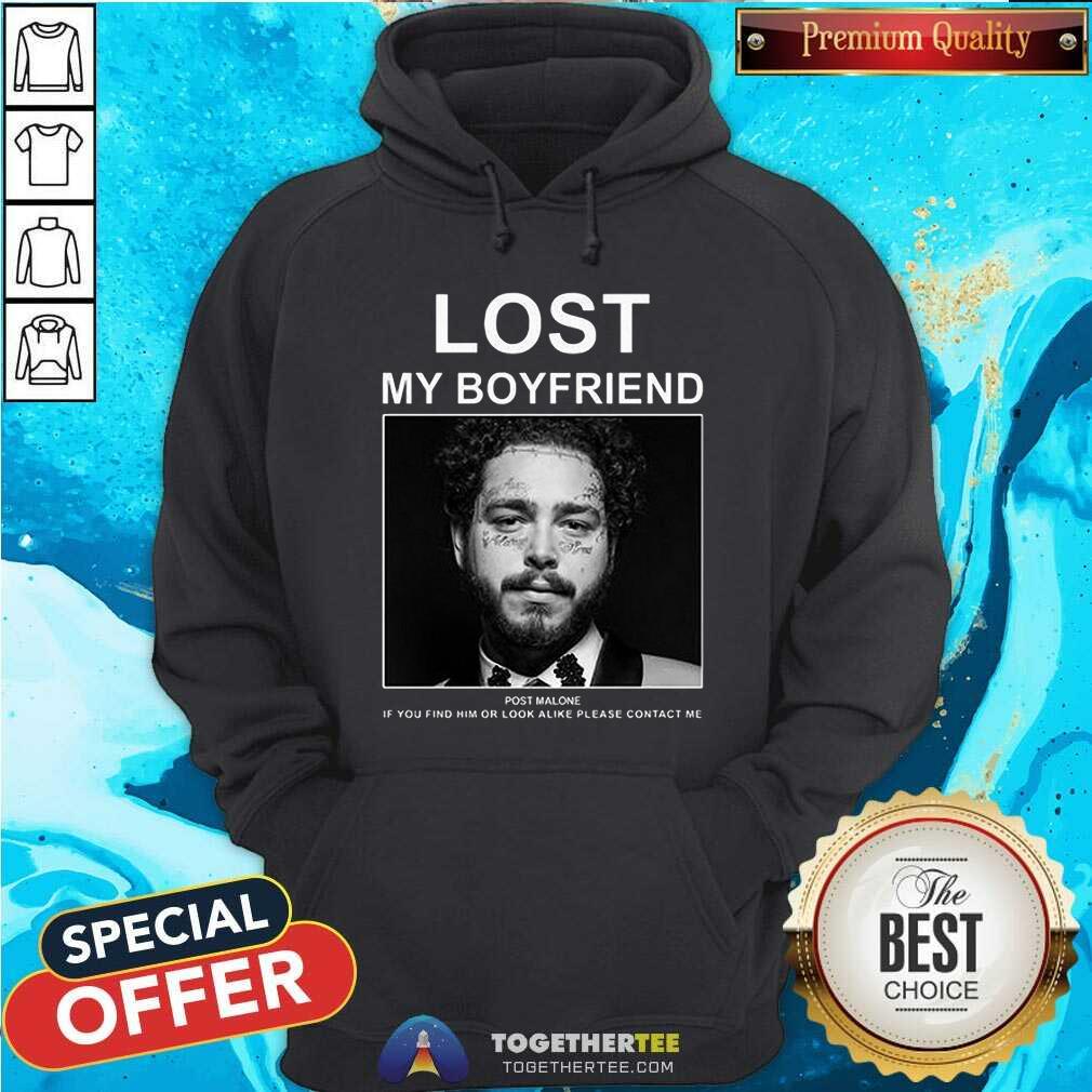 Official Lost My Boyfriend Post Malone If You Find Him Or Look Shirt - Image 5