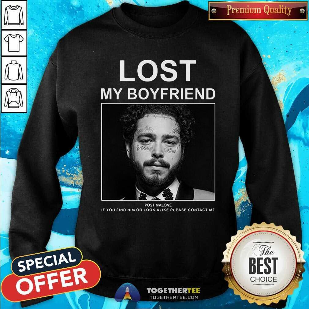Official Lost My Boyfriend Post Malone If You Find Him Or Look Shirt - Image 2