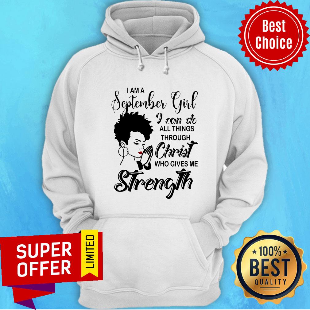 Girl Wish I'm A September Girl I Can Do Christ Strength Shirt - Image 2