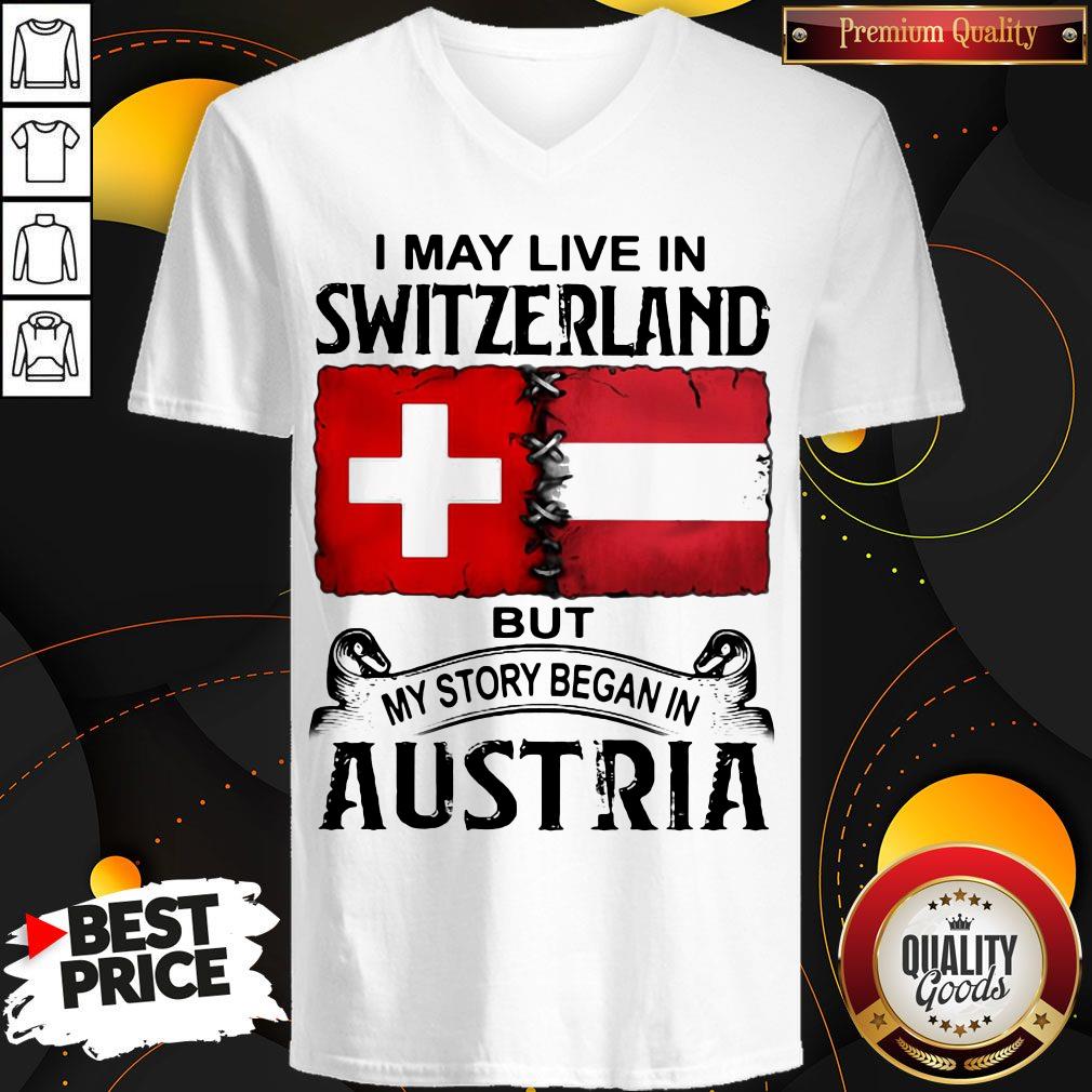 I May Live In SWITZERLAND But My Story Began In AUSTRIA Shirt - Image 2