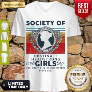 Alternative view of Society Of Obstinate Headstrong Girls Displeasing People Since 1813 Vintage Shirt