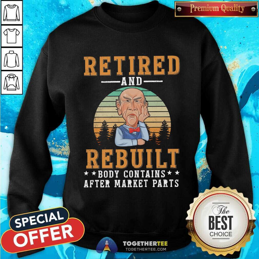 Top Retired And Rebuilt Body Contains After Market Parts T-Shirt - Image 5