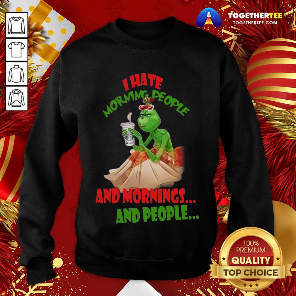 Pretty The Grinch I Hate Morning People And Morning And People Shirt - Image 4