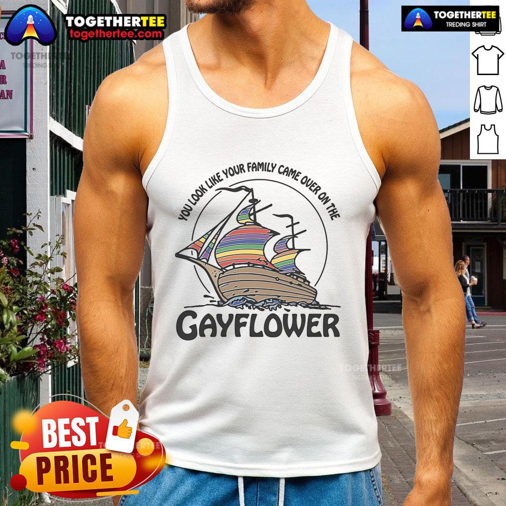 Nice You Look Like Your Family Came Over On The Gayflower T-Shirt - Image 4
