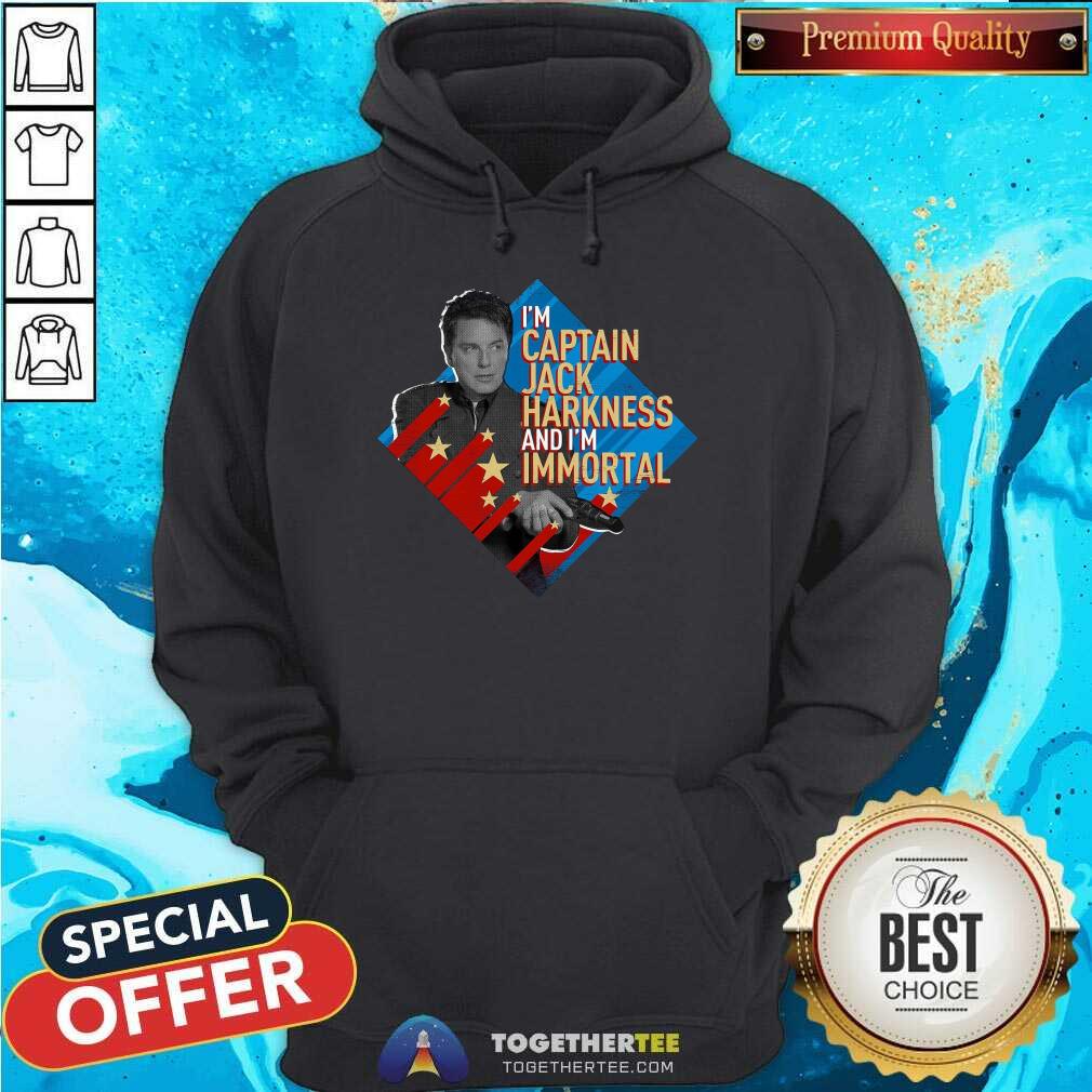 Good I’m Captain Jack Harkness And I’m Immortal Shirt - Image 5
