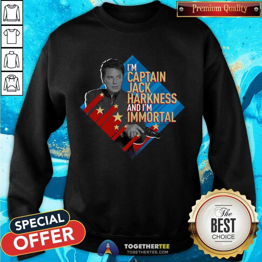 Good I’m Captain Jack Harkness And I’m Immortal Shirt - Image 4