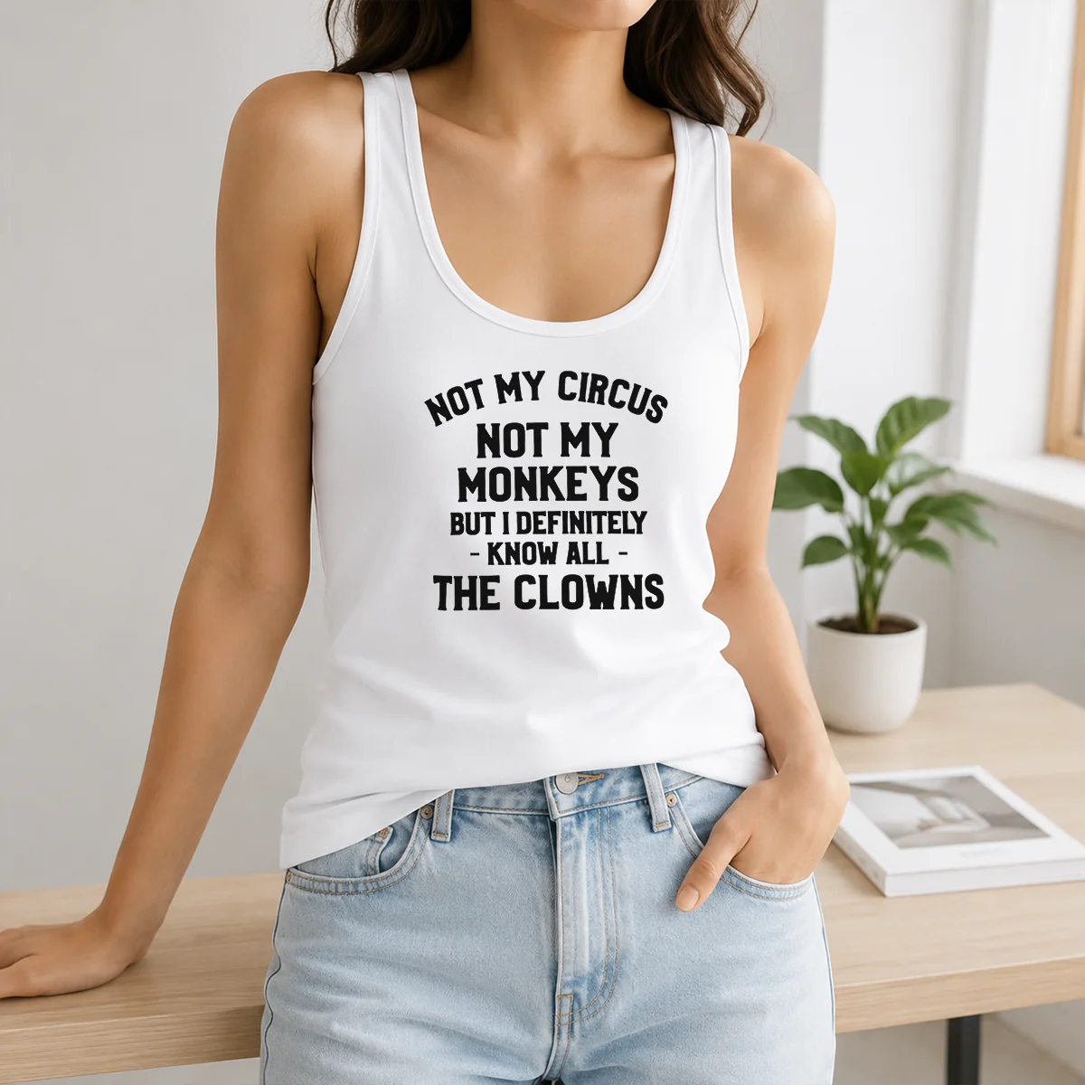 Premium Not My Circus Not My Monkeys But I Definitely Know All The Clowns Shirt - Image 3