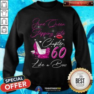 Alternative view of June Queen Stepping Into Chapter 60 Like A Boss Shirt