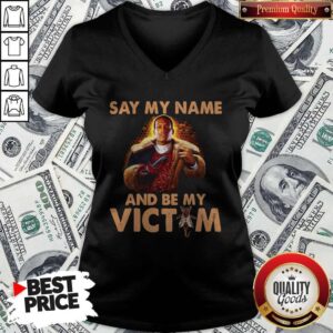 Alternative view of Say My Name And Be My Victim Shirt