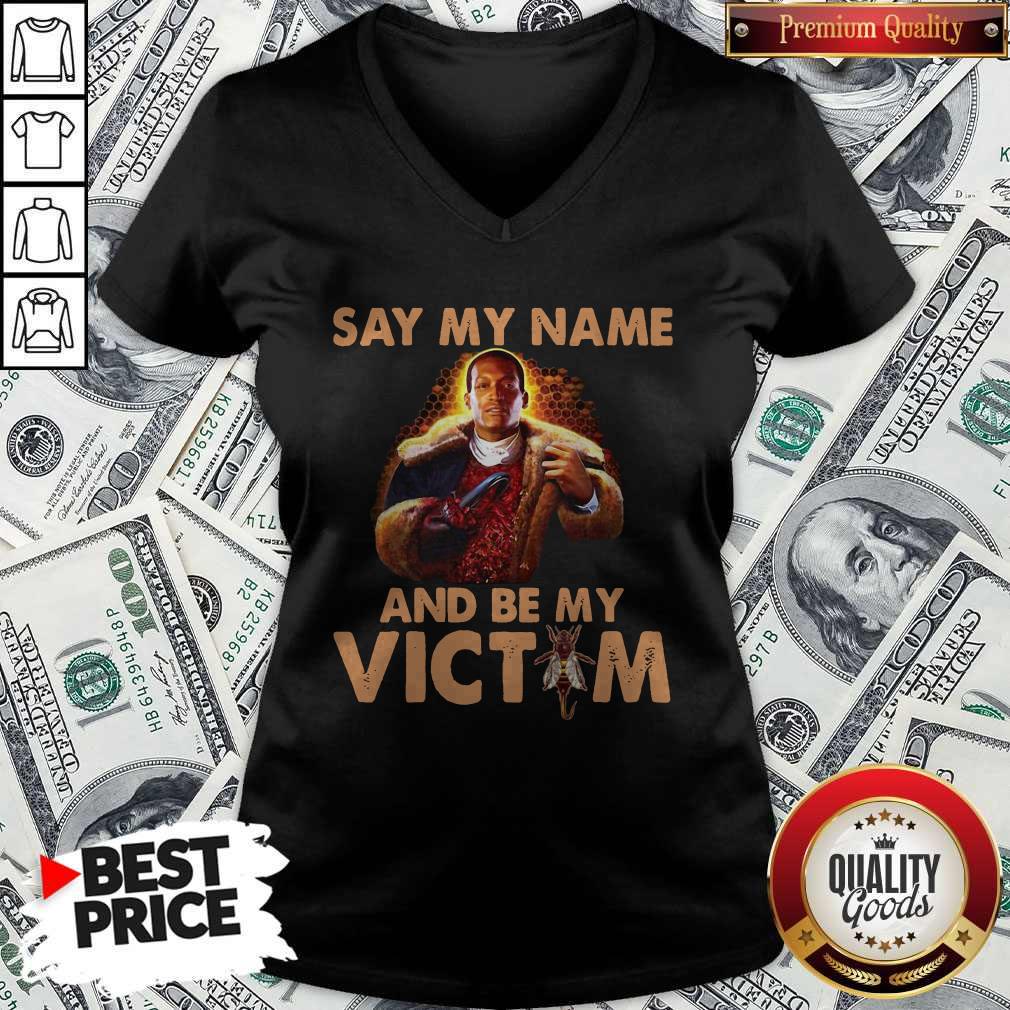 Say My Name And Be My Victim Shirt - Image 2