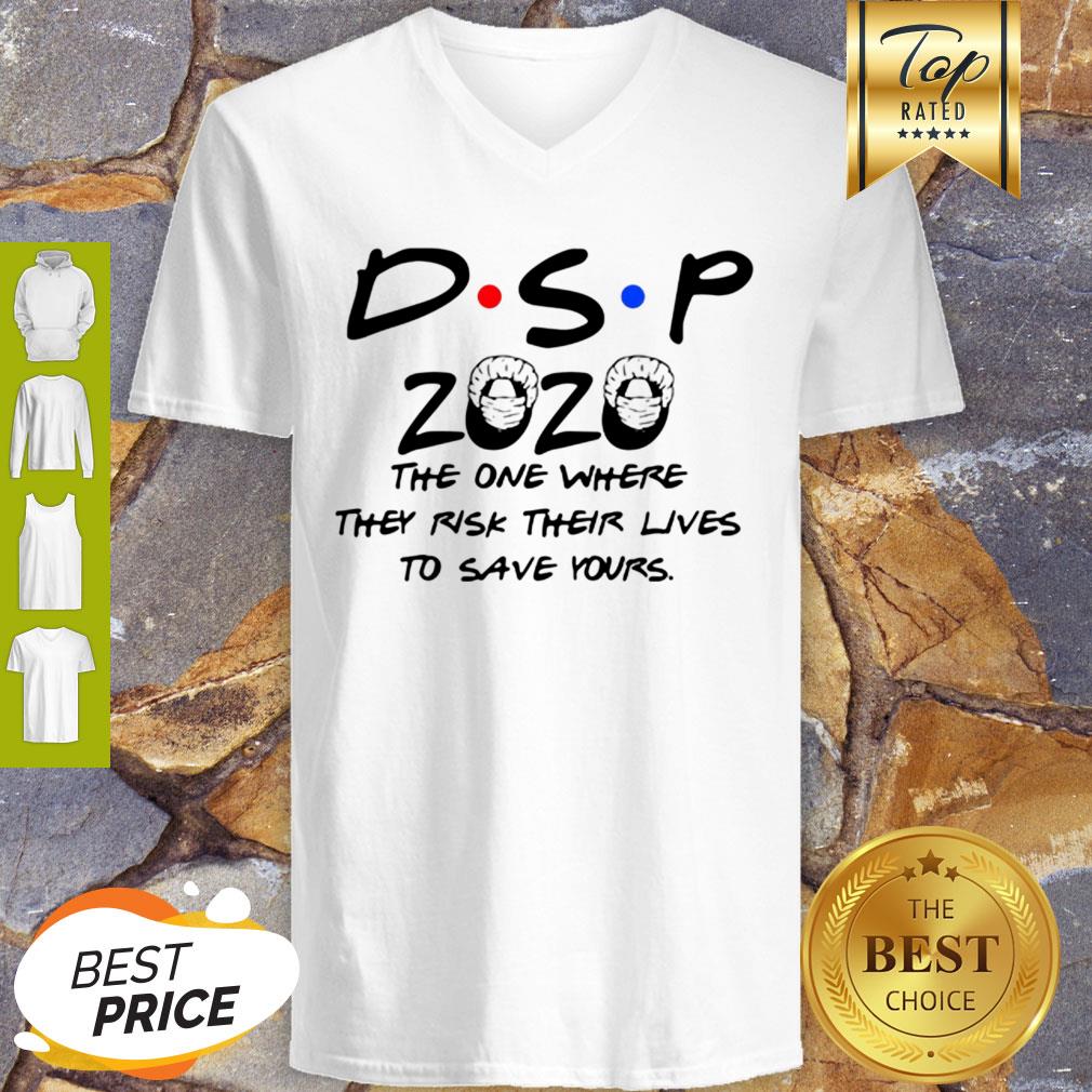 DSP 2020 The One Where They Risk Their Lives To Save Yours Coronavirus Shirt - Image 2