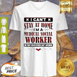 Alternative view of I Can’t Stay At Home I’m A Medical Social Worker Coronavirus Shirt
