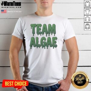 Official Team Algae Slimy Green Drip Typography Humor Shirt