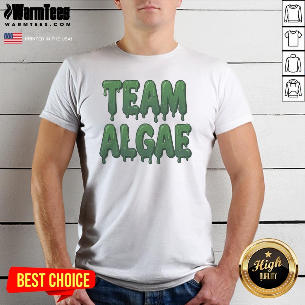 Official Team Algae Slimy Green Drip Typography Humor Shirt