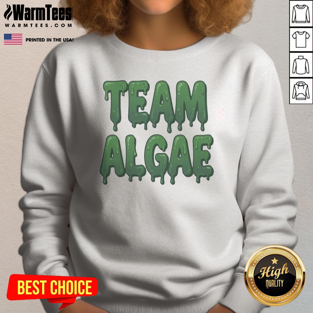 Official Team Algae Slimy Green Drip Typography Humor Shirt - Image 4