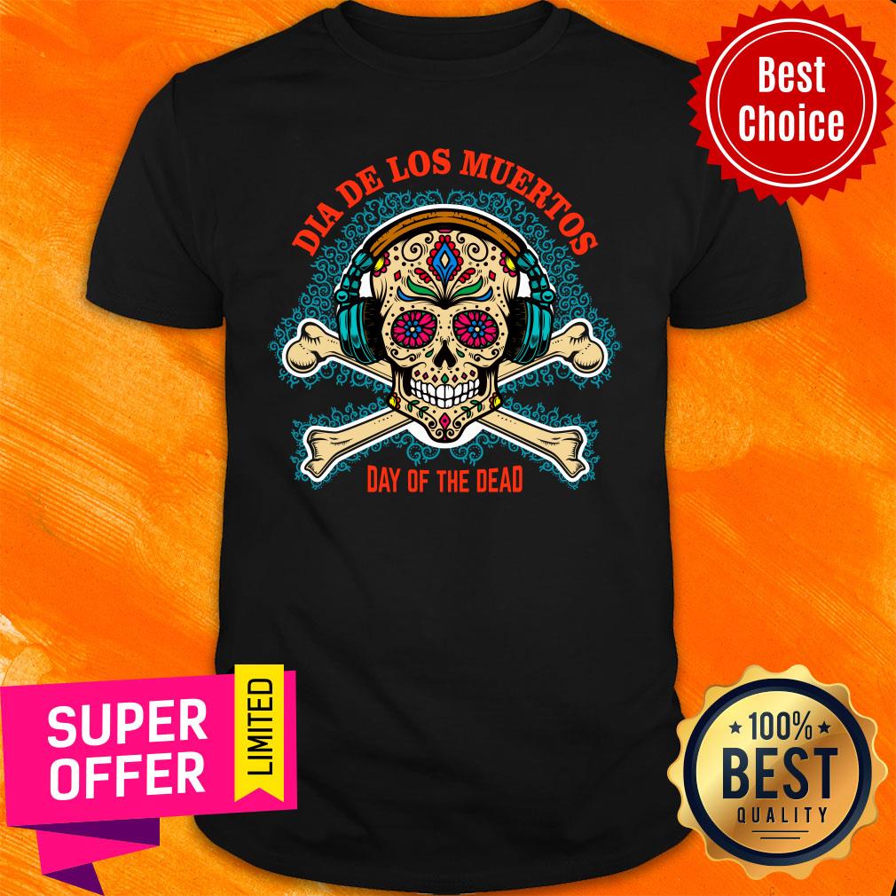 Dia De Los Muertos Day Of The Dead Skull Headphone Shirt