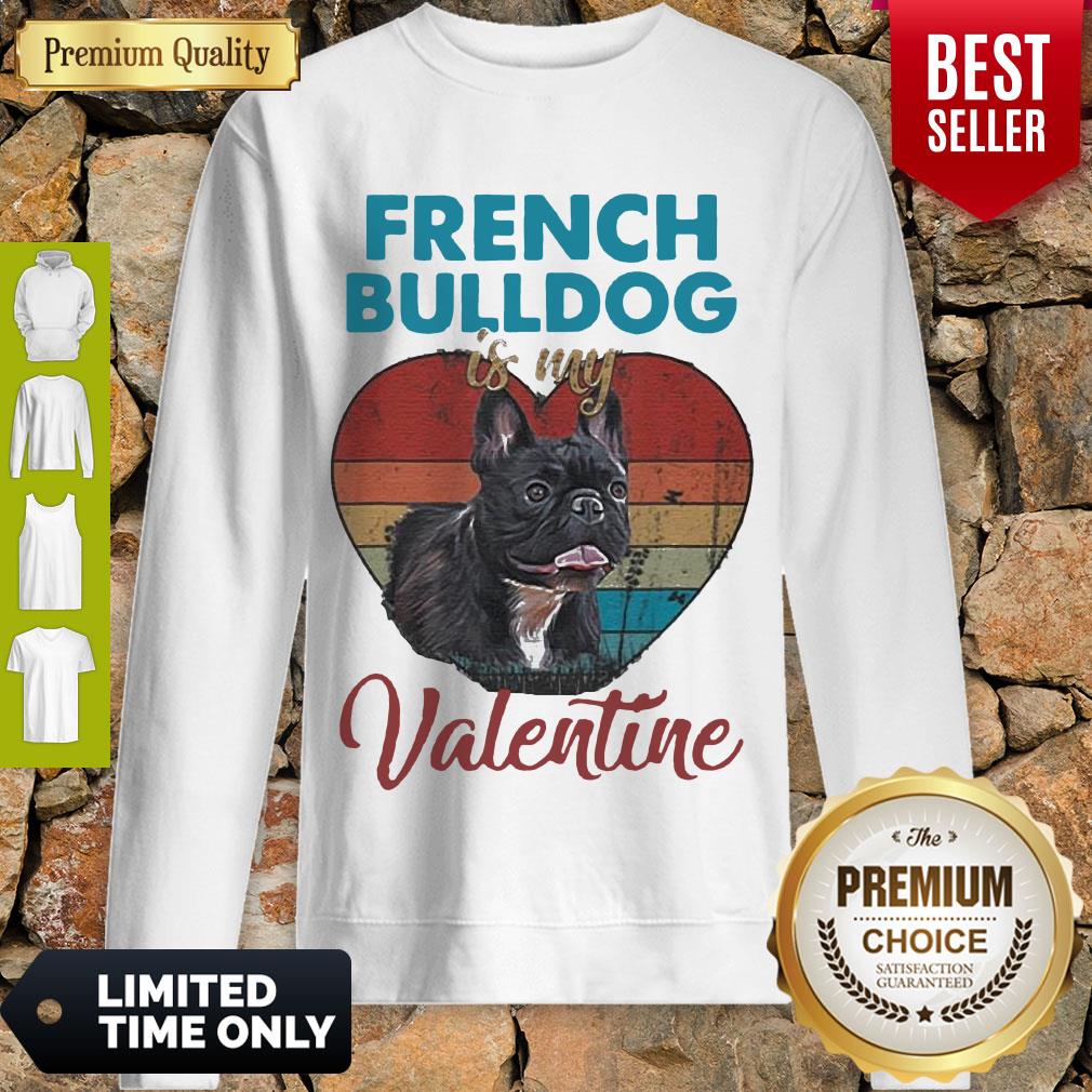 Top Heart French Bulldog Is My Valentine Dog Lover Vintage Shirt - Image 4
