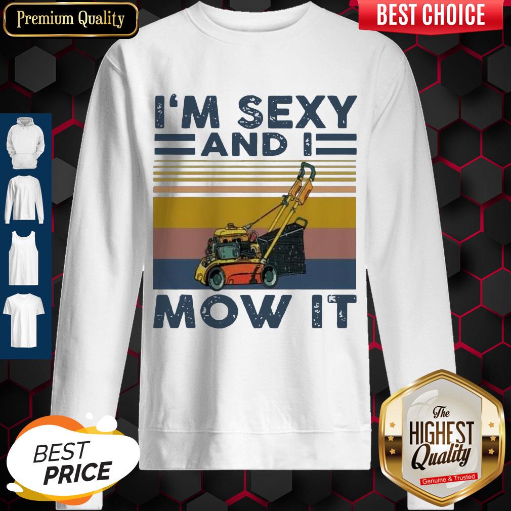 Top I’m Sexy And I Mow It Vintage Shirt - Image 5