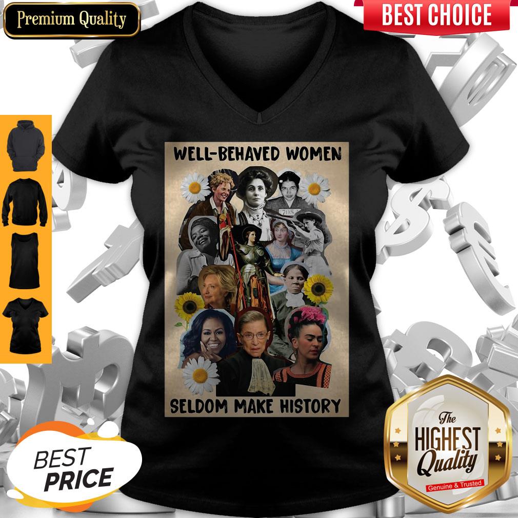 Well Behaved Women Seldom Make History Shirt - Image 3