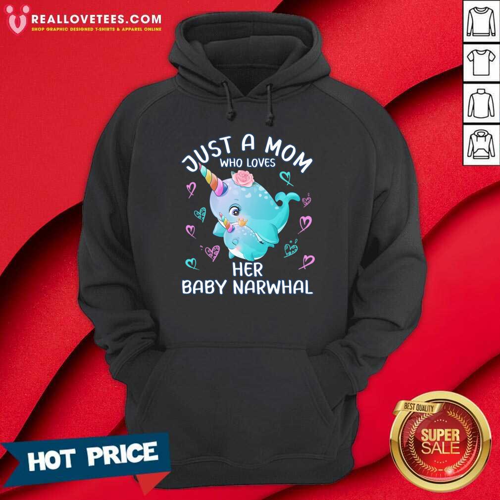 Just A Mom Who Loves Her Baby Narwhal Shirt - Image 4