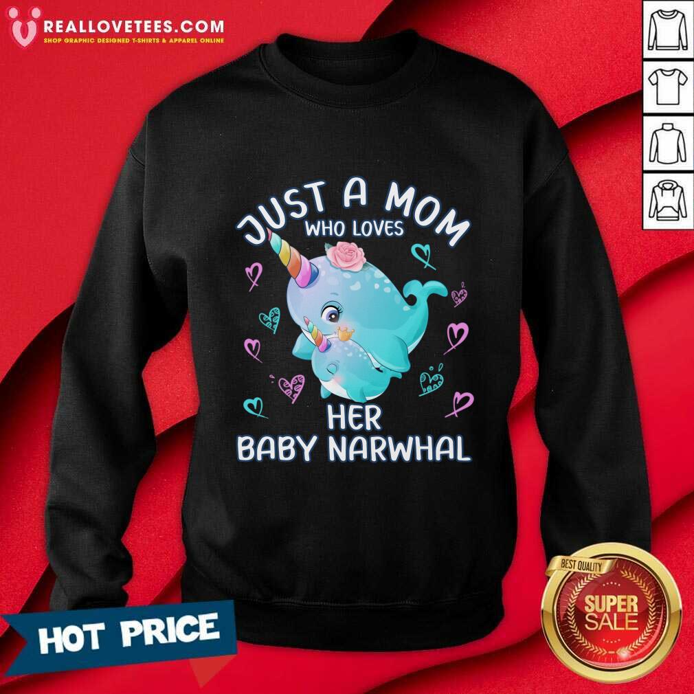 Just A Mom Who Loves Her Baby Narwhal Shirt - Image 3