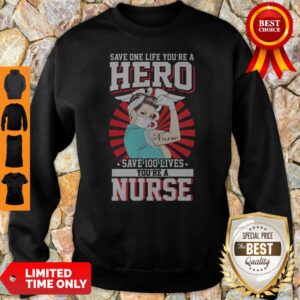 Alternative view of Save One Life You're A Hero Save 100 Lives You're A Nurse 2020 Shirt