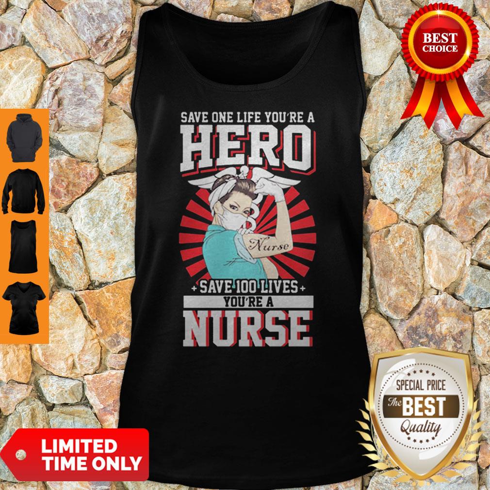 Save One Life You're A Hero Save 100 Lives You're A Nurse 2020 Shirt - Image 5
