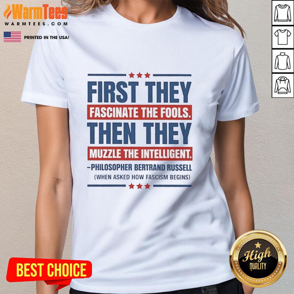 Nice First They Fascinate The Fools Then They Muzzle The Intelligent T-Shirt - Image 3