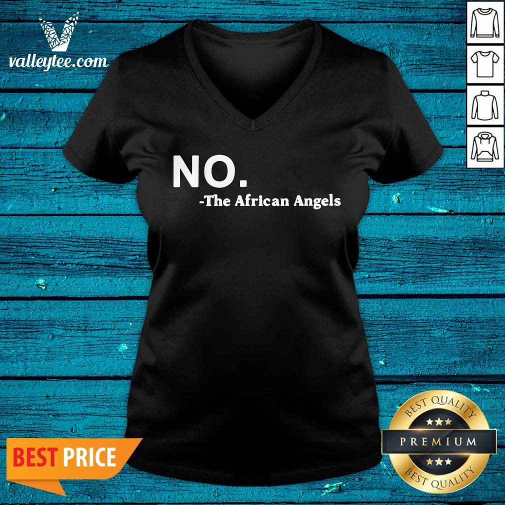High Quality No The African Angels Shirt - Image 4