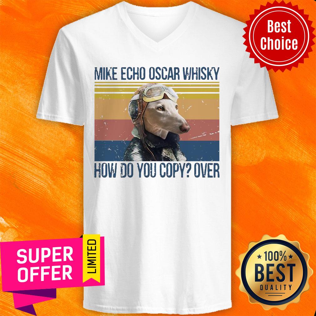 Greyhound Pilot Mike Echo Oscar Whisky How Do You Copy Over Dog Shirt - Image 4
