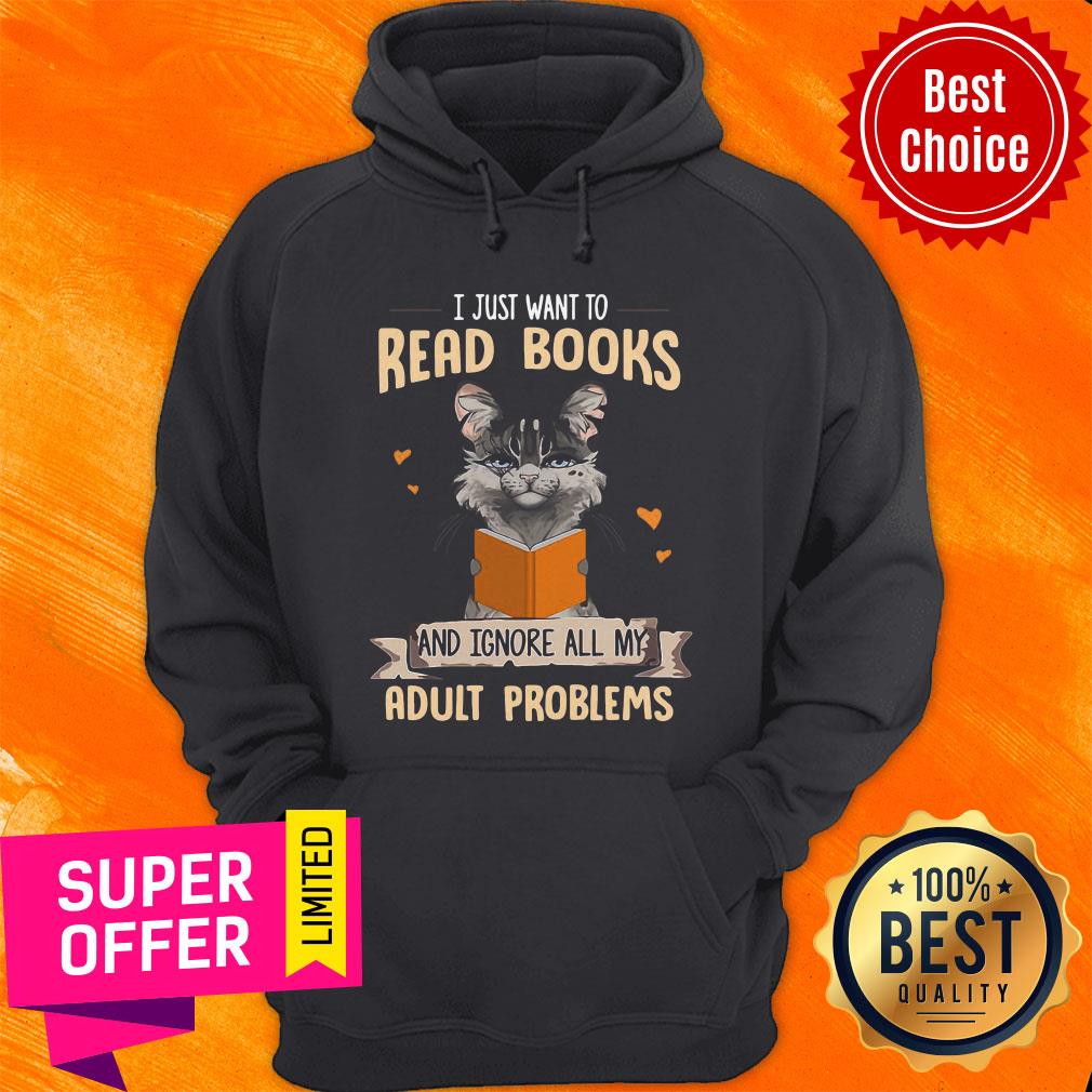 I Just Want To Read Books And Ignore All My Adult Problems Cat Shirt - Image 3