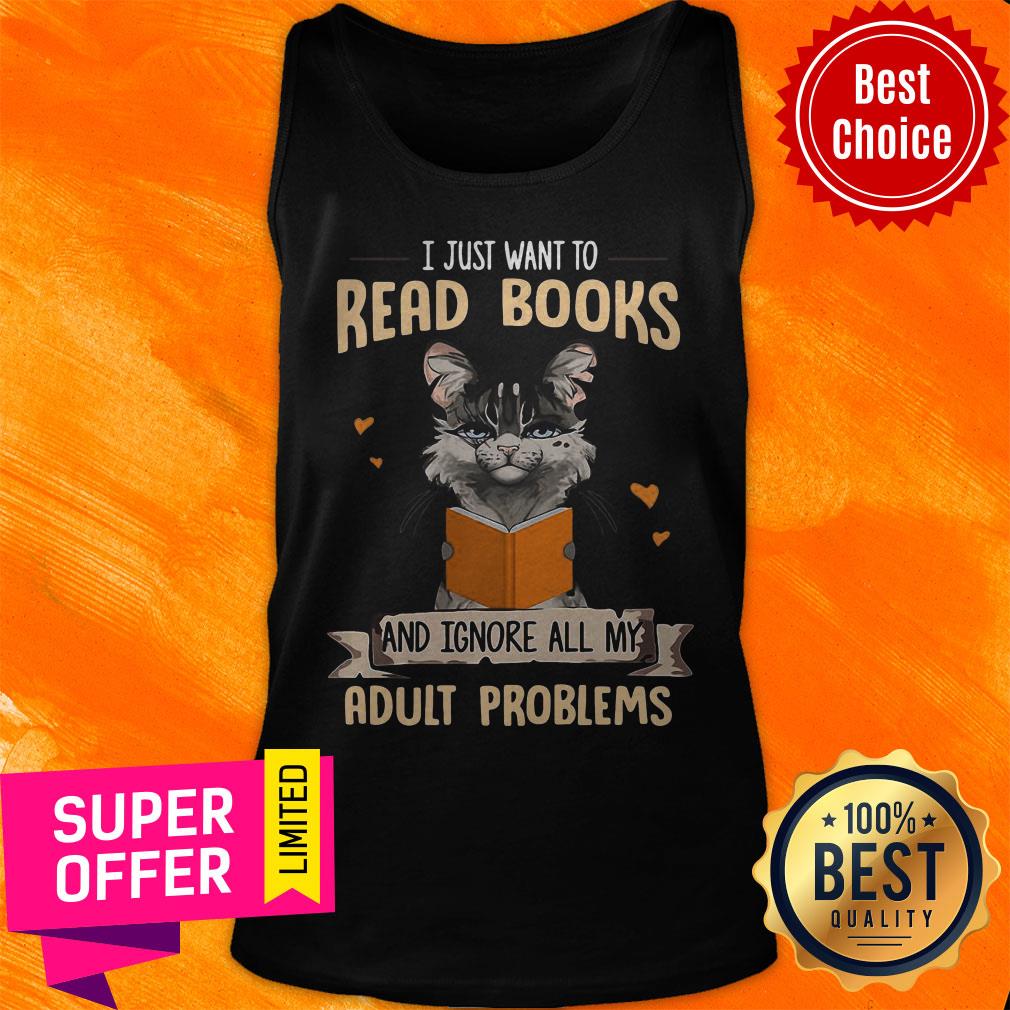 I Just Want To Read Books And Ignore All My Adult Problems Cat Shirt - Image 5