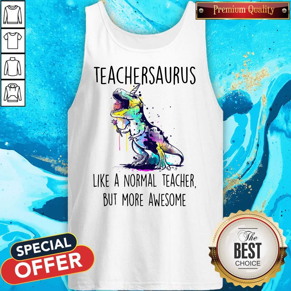 Teachersaurus Like A Normal Teacher But More Awesome Shirt - Image 3