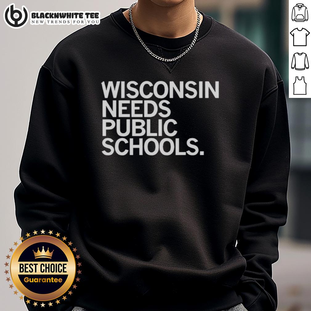 Top Wisconsin Needs Public Schools Shirt - Image 5