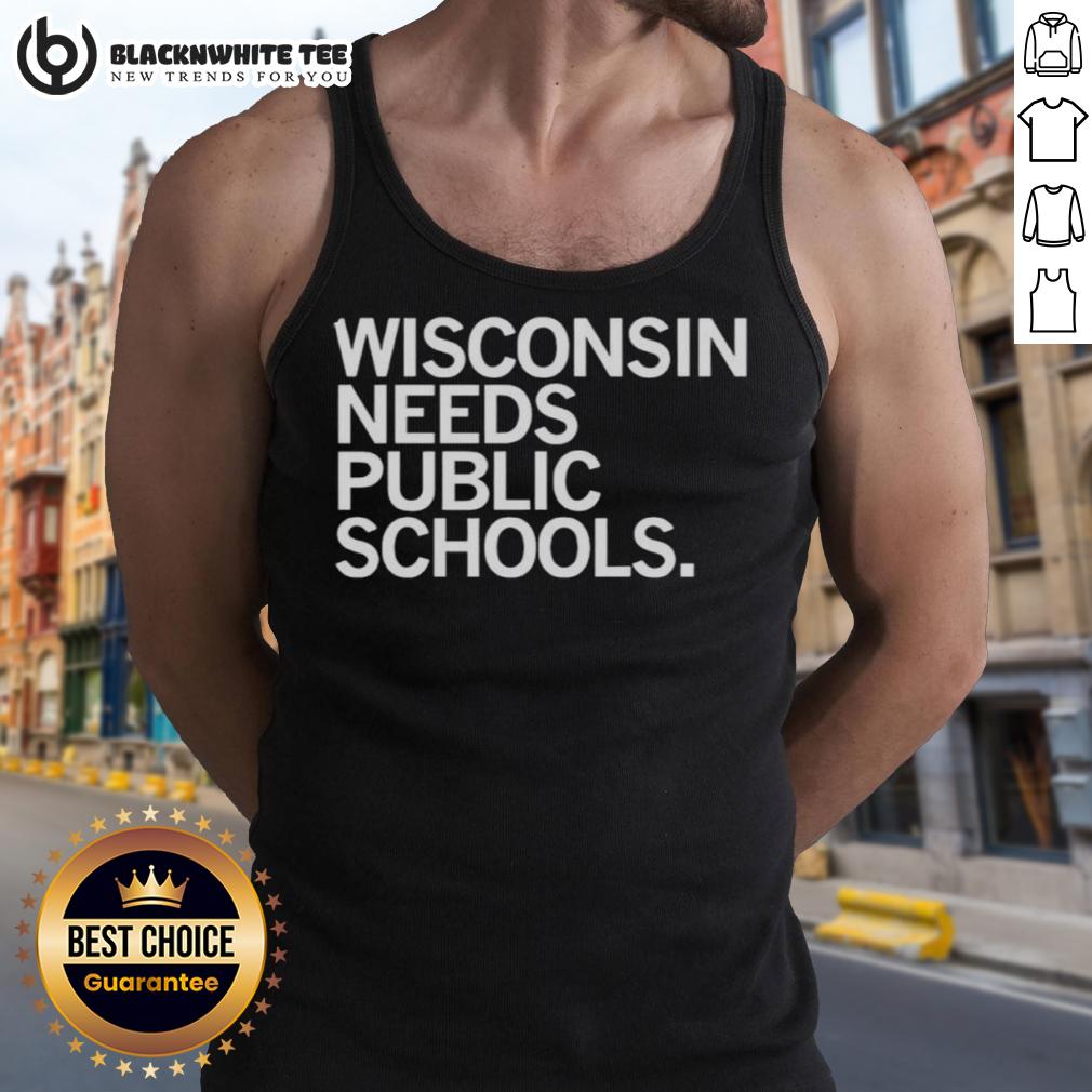 Top Wisconsin Needs Public Schools Shirt - Image 4