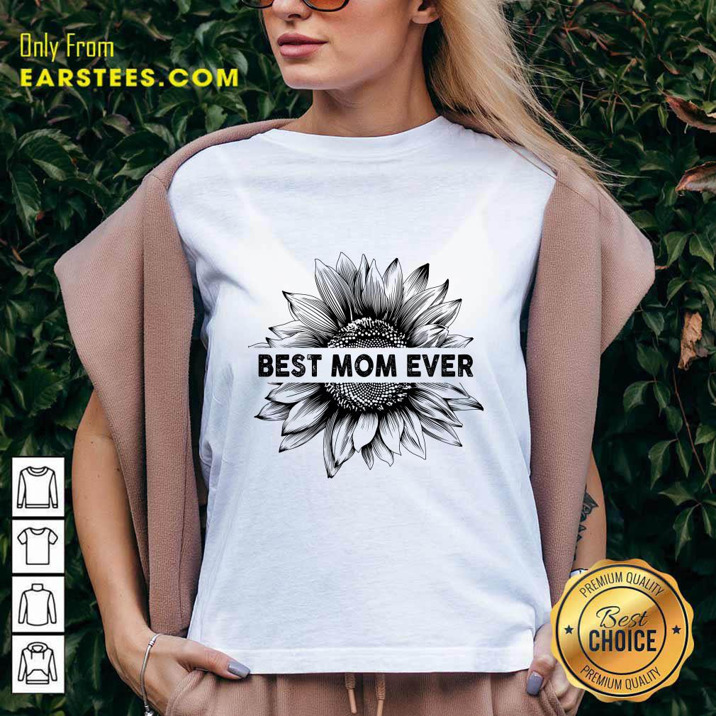 Awesome Best Mom Ever Sunflower Mother Day Shirt - Image 2