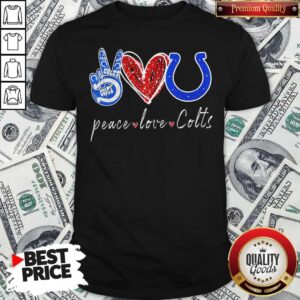 Awesome Peace Love Colts Shirt