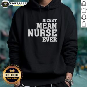 Alternative view of Awesome Nicest Mean Nurse Ever T-Shirt