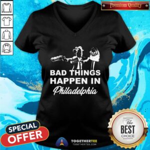 Alternative view of Cute Gritty Bad Things Happen In Philadelphia Shirt