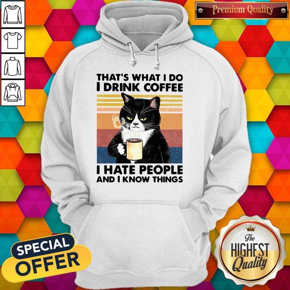 Perfect Black Cat That's What I Do I Drink Coffee I Hate People And I Know Things Vintage Shirt - Image 2
