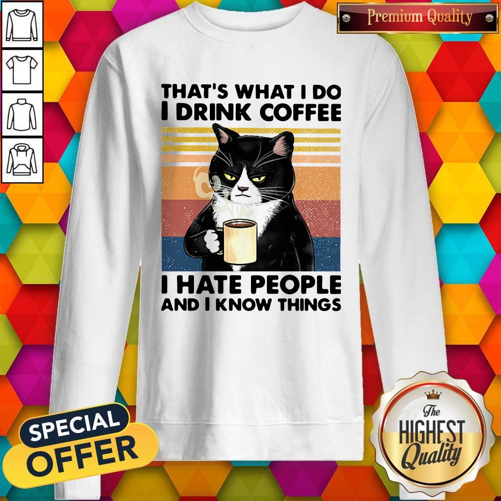 Perfect Black Cat That's What I Do I Drink Coffee I Hate People And I Know Things Vintage Shirt - Image 5