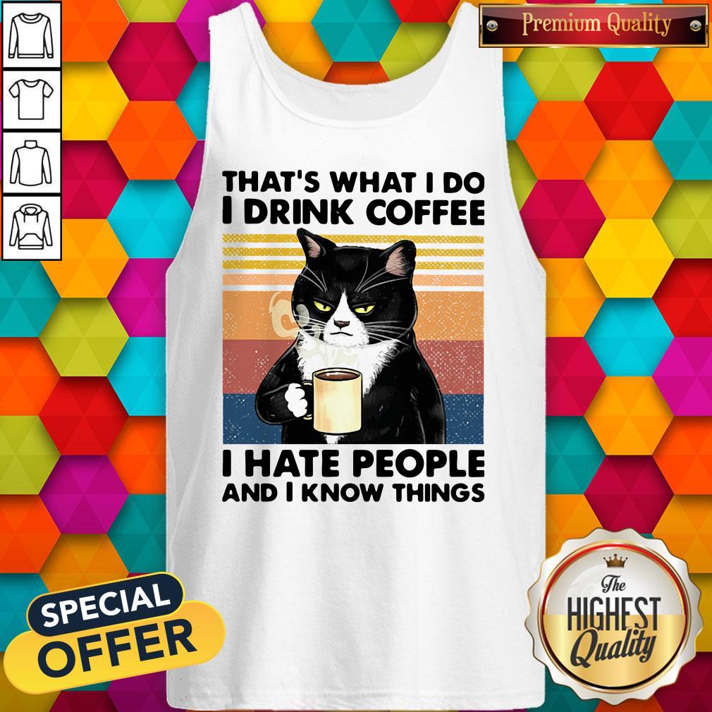 Perfect Black Cat That's What I Do I Drink Coffee I Hate People And I Know Things Vintage Shirt - Image 4