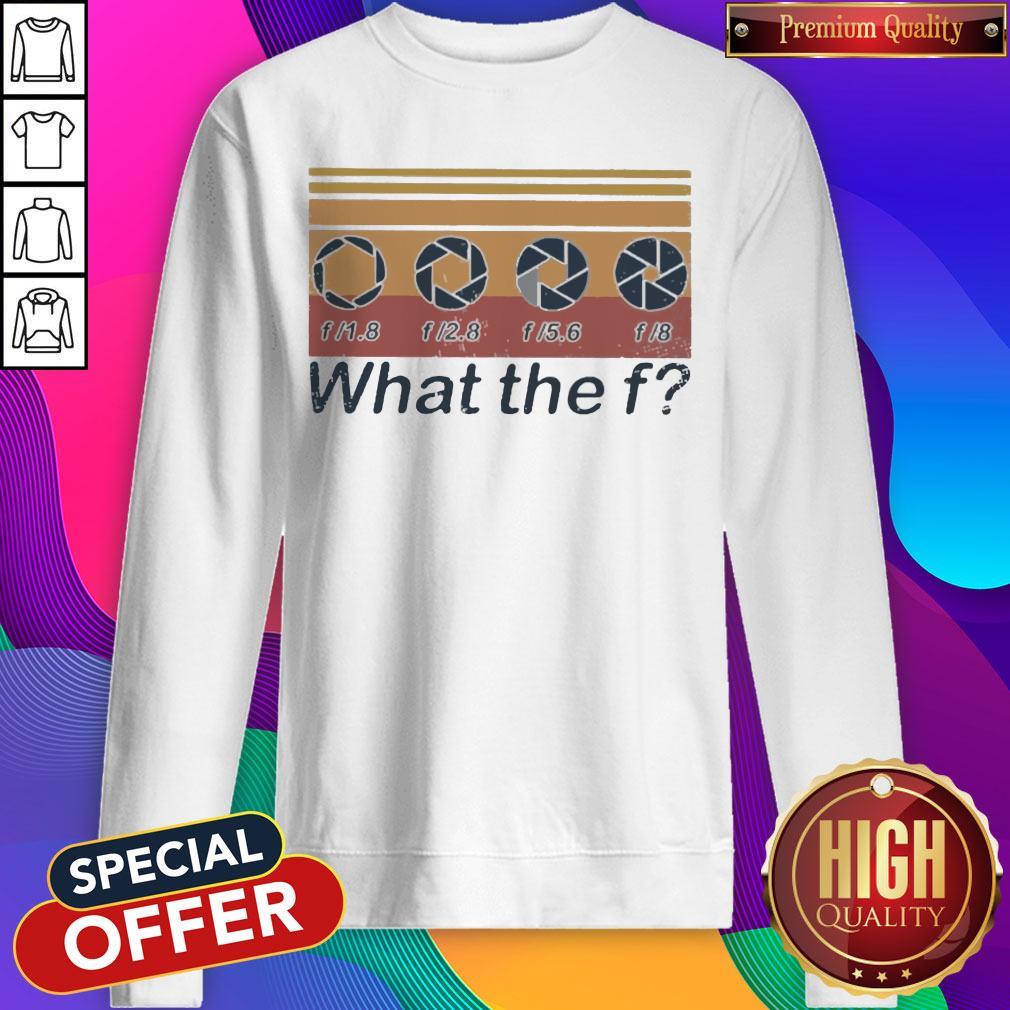 F 1.8 F 2.8 F 5.6 F 8 What The F Vintage Shirt - Image 5