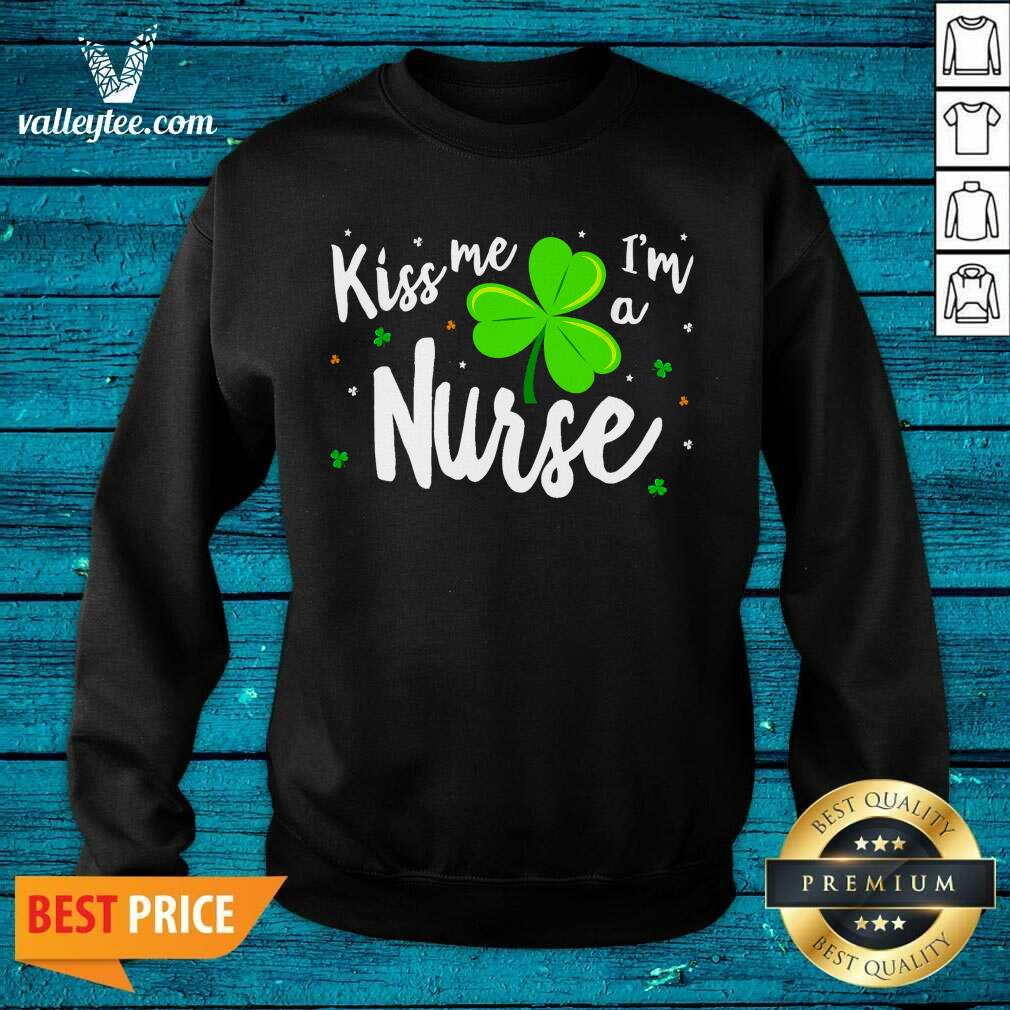 Fantastic Kiss Me Im A Nurse St Patricks Day Shirt - Image 5