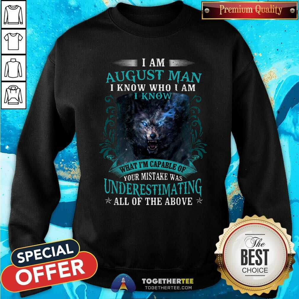 Cool August Man Capable Of Your Mistake Wolf Shirt - Image 2