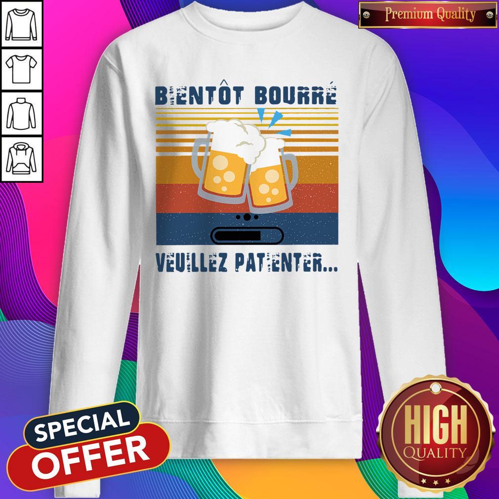 Premium Bientot Bourre Veuillez Patienter Vintage Shirt - Image 5