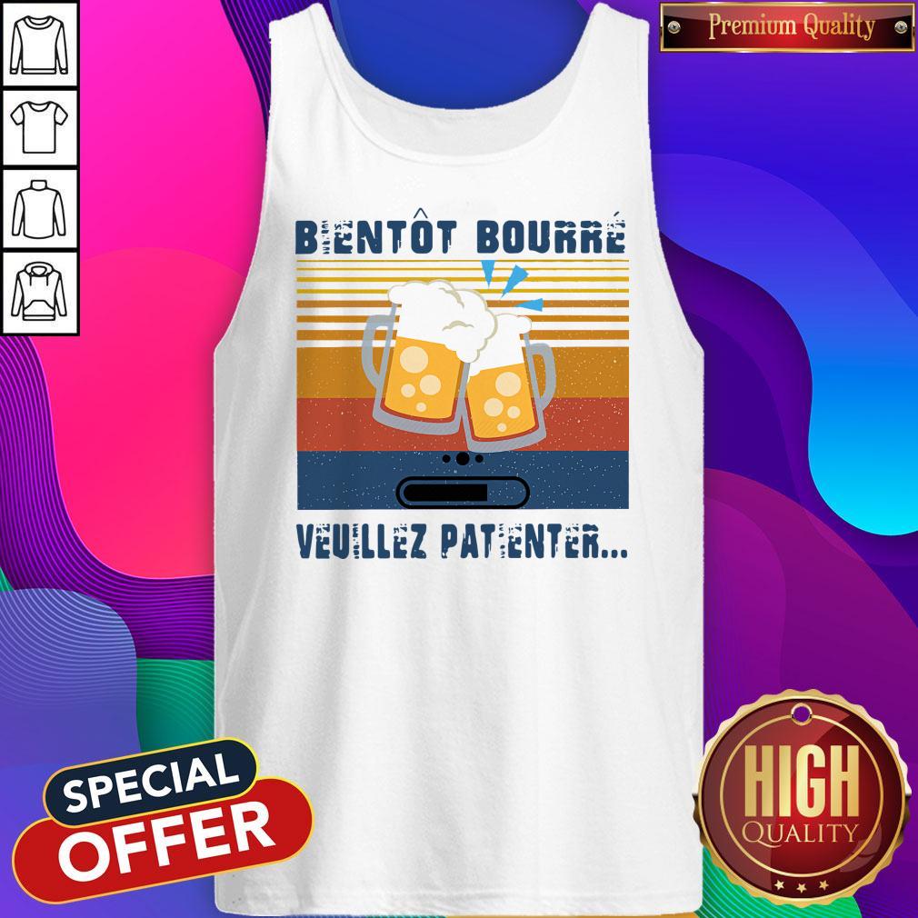 Premium Bientot Bourre Veuillez Patienter Vintage Shirt - Image 4